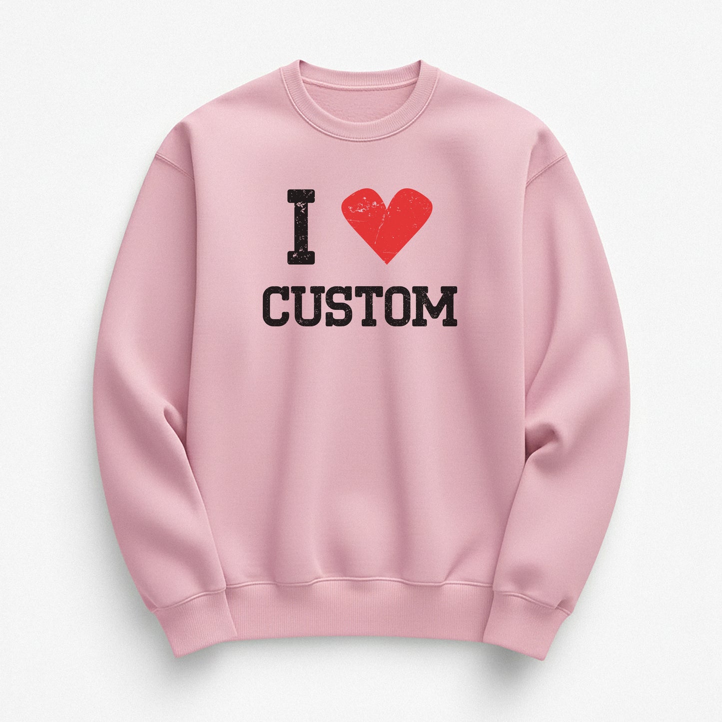 I Love Custom Sweatshirt - Vintage Crush