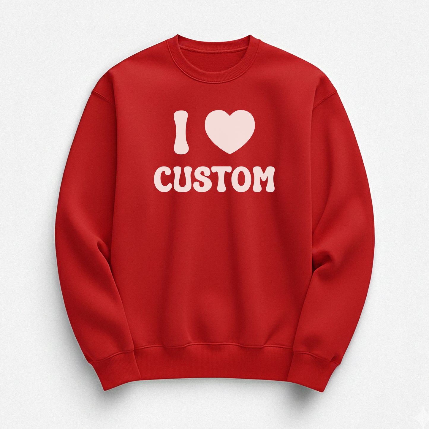 I Love Custom Sweatshirt - Pure Joy