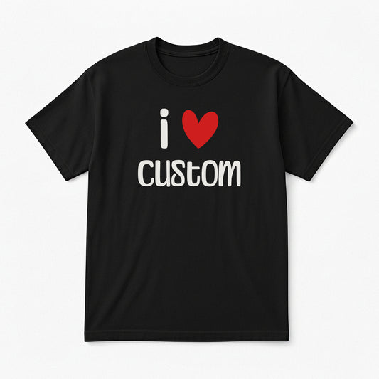 I Love Custom Classic Tee - Easy Love