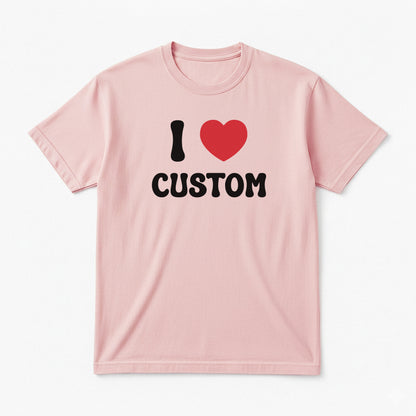 I Love Custom Classic Tee - Pure Joy