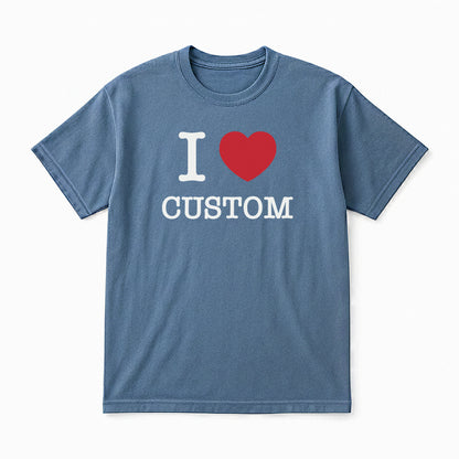 I Love Custom Classic Tee - The Classic
