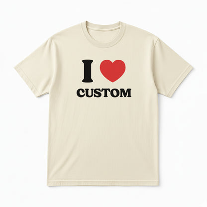I Love Custom Classic Tee - Heartbreaker