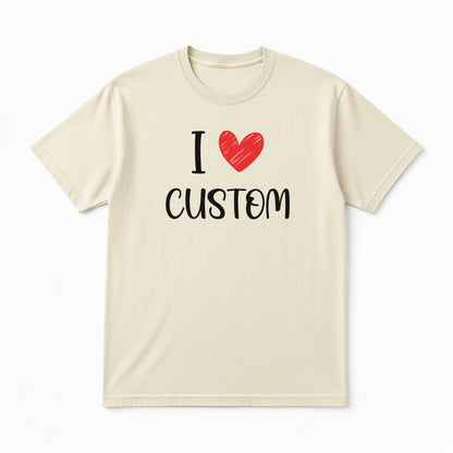 I Love Custom Classic Tee - Love Note