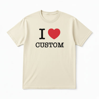 I Love Custom Classic Tee - The Classic
