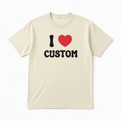 I Love Custom Classic Tee - Pure Joy