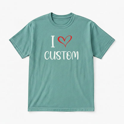 I Love Custom Classic Tee - Sugar Rush