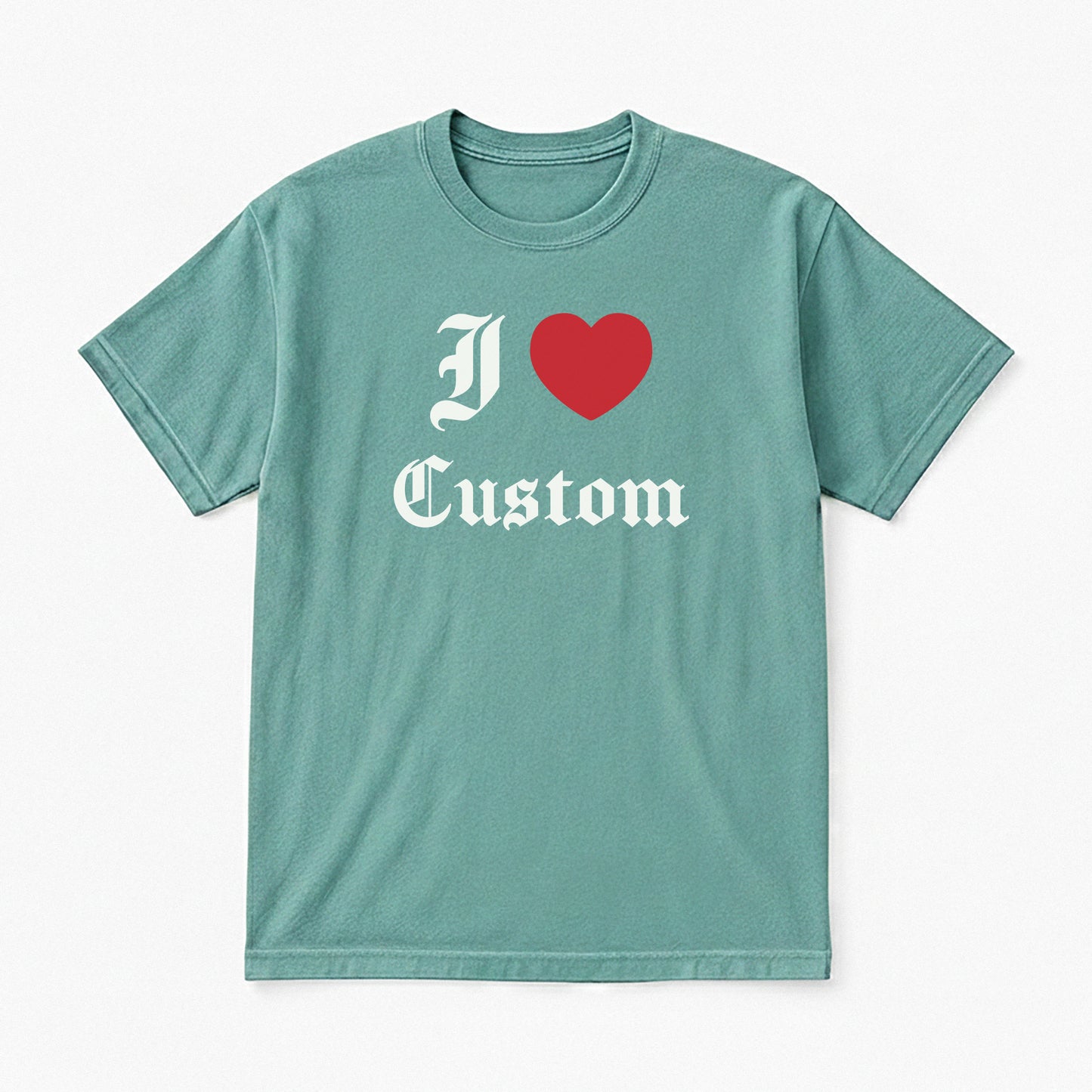 I Love Custom Classic Tee - Devotion