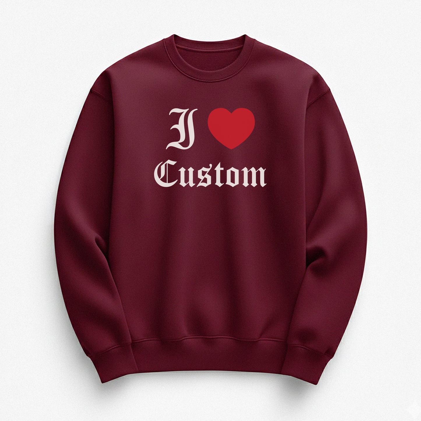 I Love Custom Sweatshirt - Dark Romance