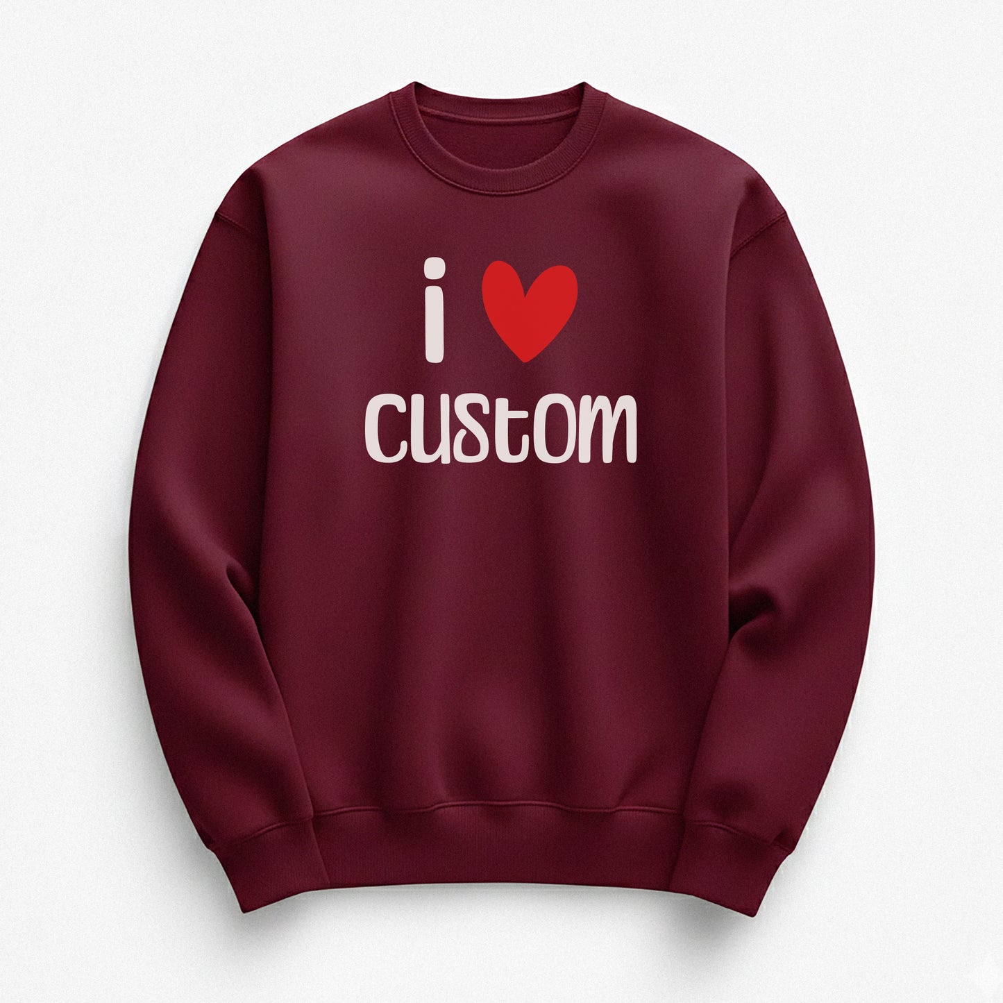 I Love Custom Sweatshirt - Easy Love