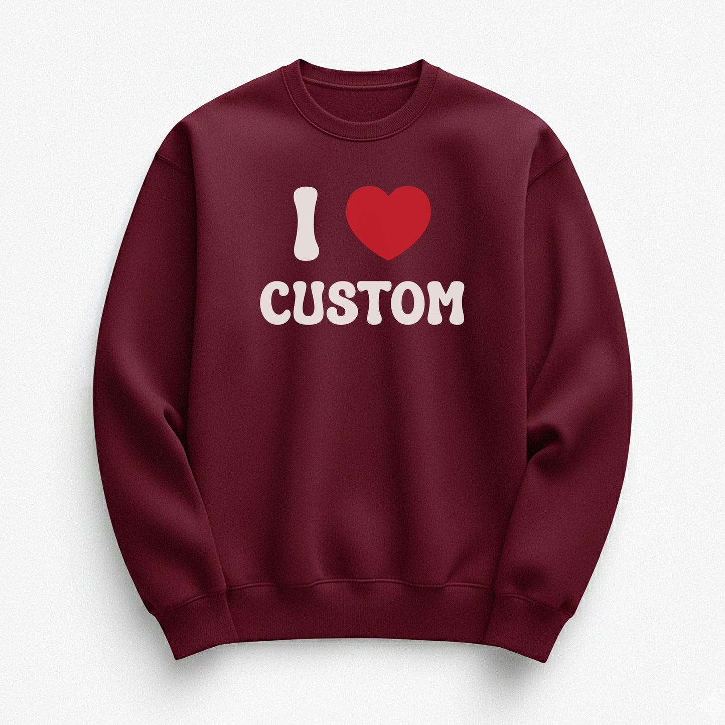 I Love Custom Sweatshirt - Pure Joy
