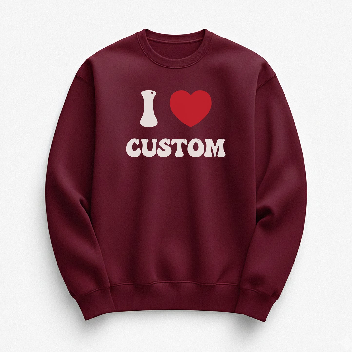 I Love Custom Sweatshirt - Good Vibes