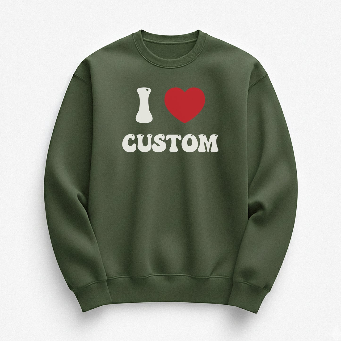 I Love Custom Sweatshirt - Good Vibes