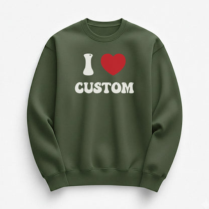 I Love Custom Sweatshirt - Good Vibes