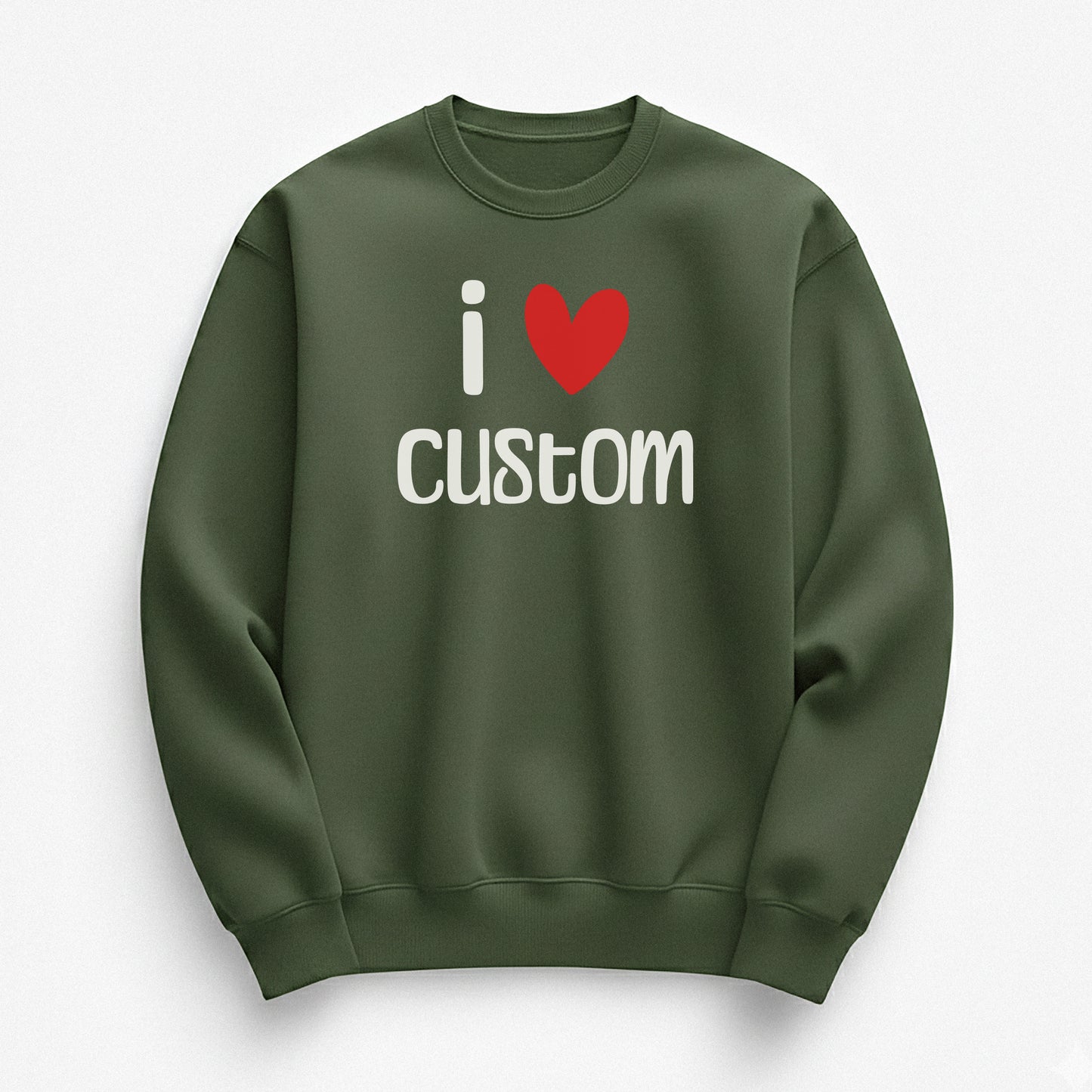 I Love Custom Sweatshirt - Easy Love