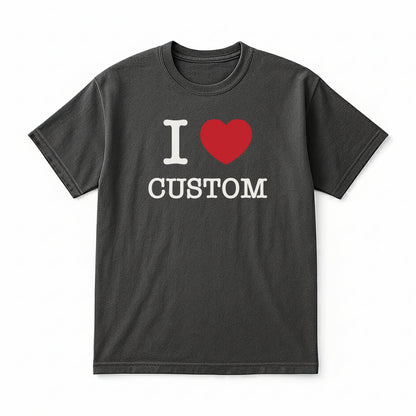 I Love Custom Classic Tee - The Classic