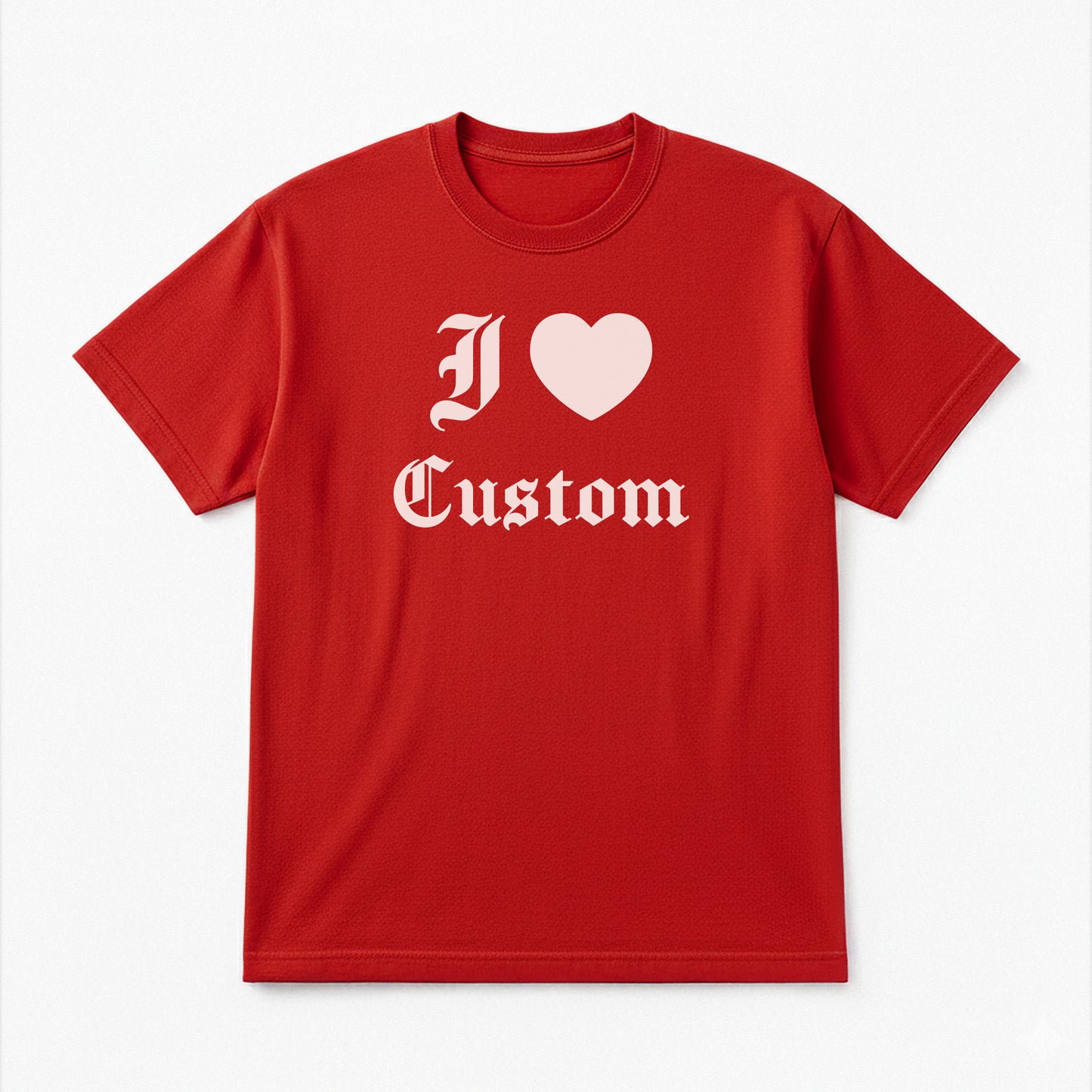 I Love Custom Classic Tee - Devotion