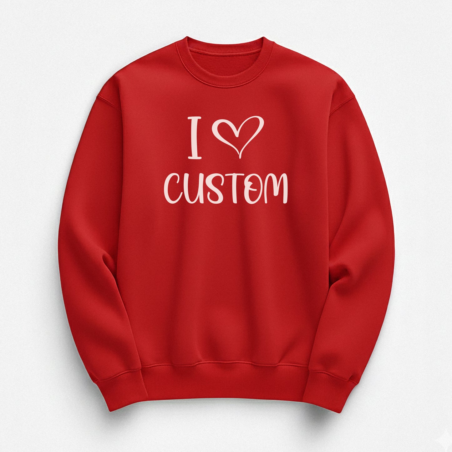 I Love Custom Sweatshirt - Sugar Rush