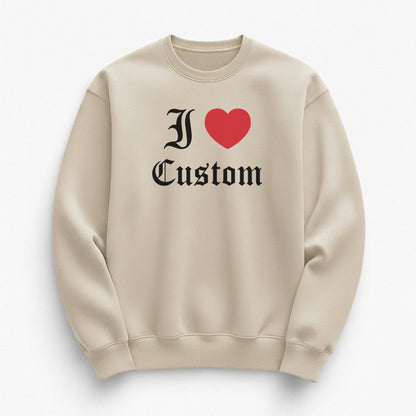 I Love Custom Sweatshirt - Dark Romance