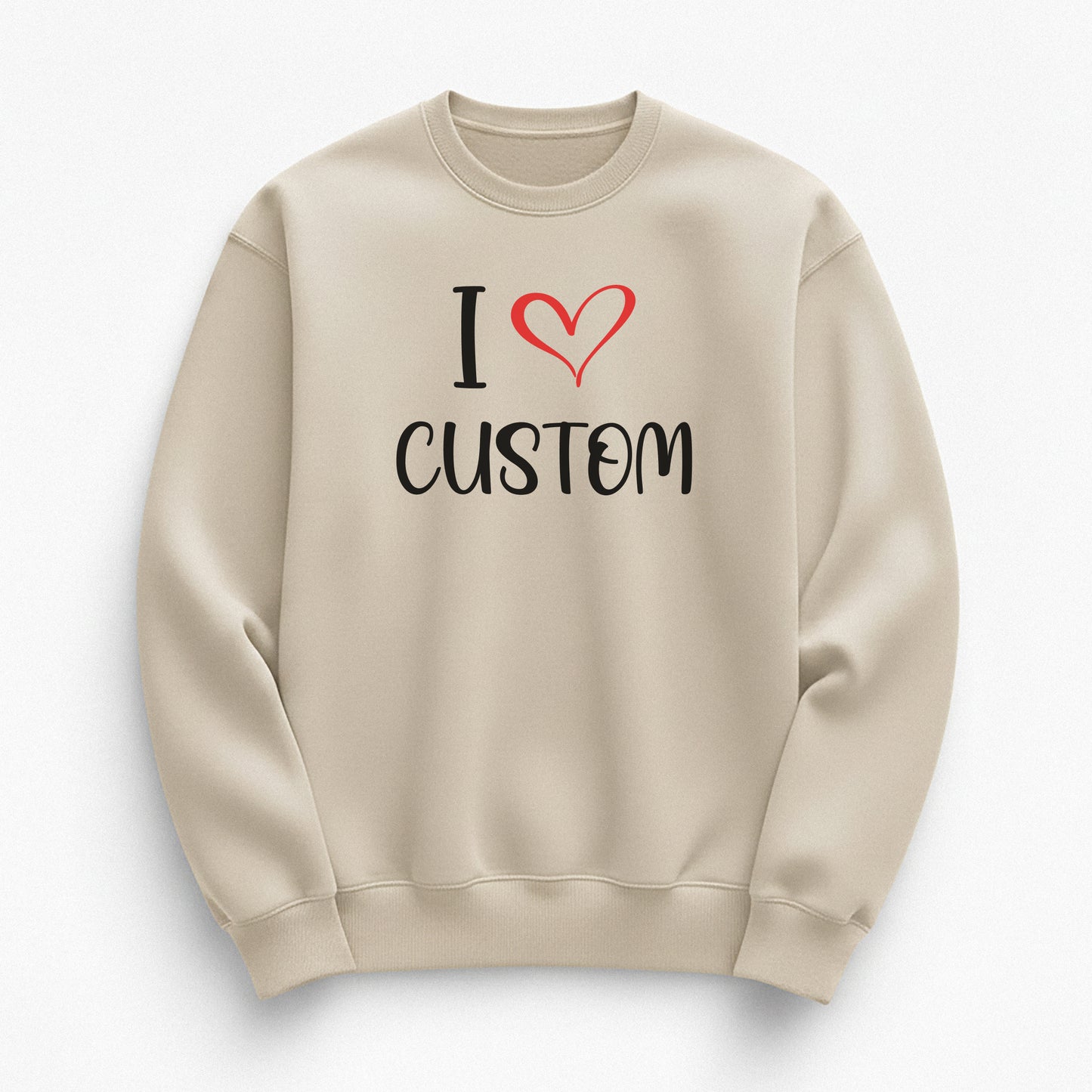 I Love Custom Sweatshirt - Sugar Rush