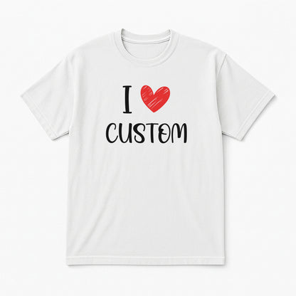 I Love Custom Classic Tee - Love Note