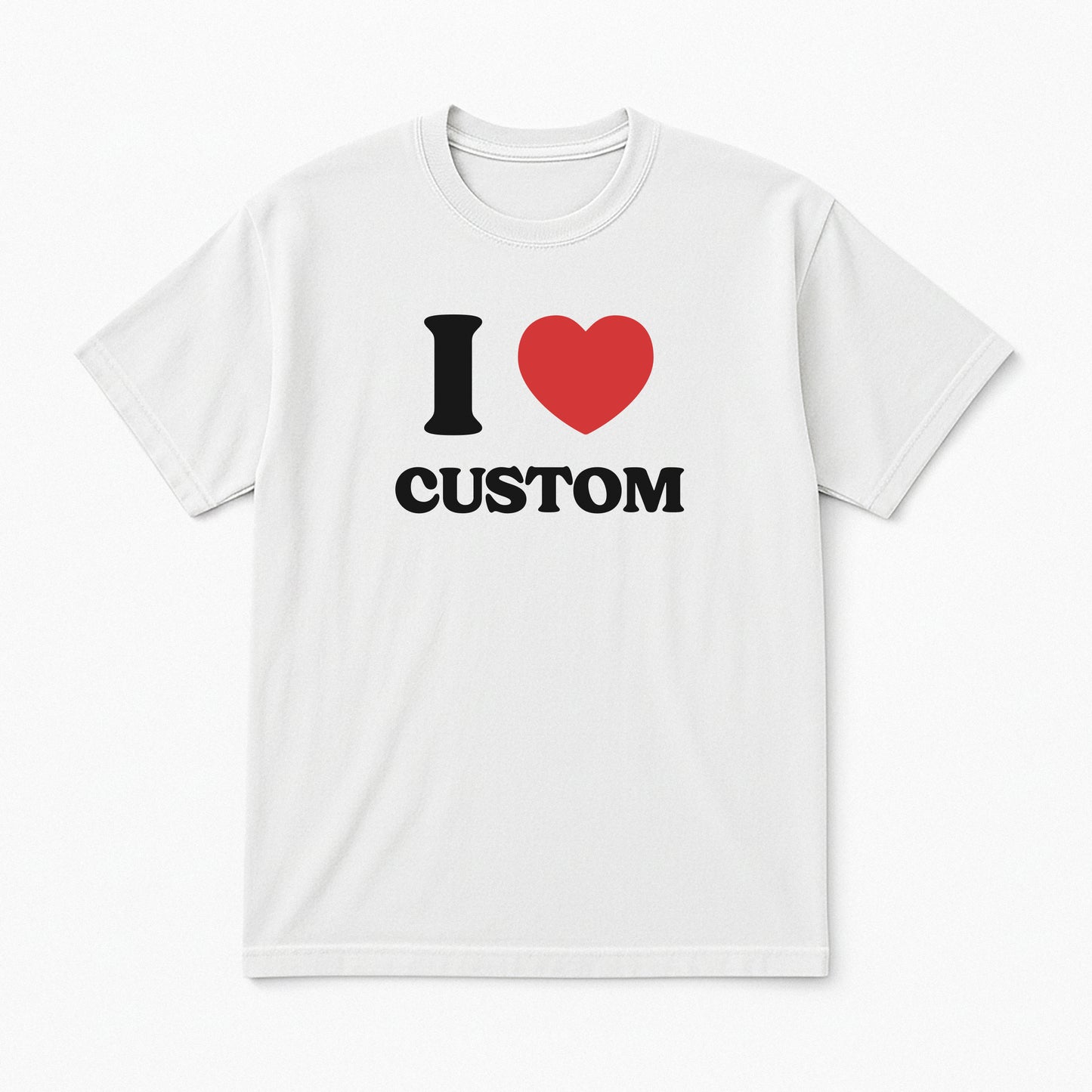 I Love Custom Classic Tee - Heartbreaker